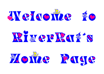 Welcome to RiverRat's Home Page